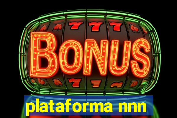 plataforma nnn